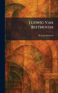 Ludwig Van Beethoven