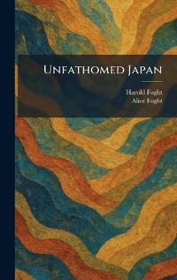 Unfathomed Japan