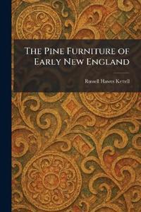 The Pine Furniture of Early New England