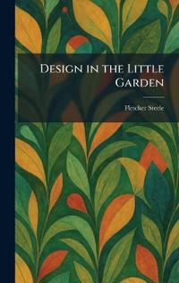Design in the Little Garden