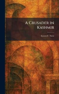 A Crusader in Kashmir