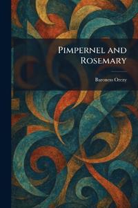 Pimpernel and Rosemary