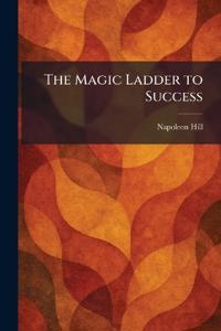 The Magic Ladder to Success