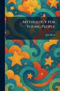 Mythology for Young People
