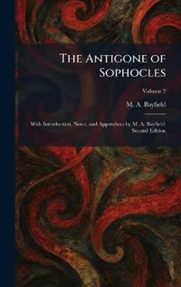 The Antigone of Sophocles