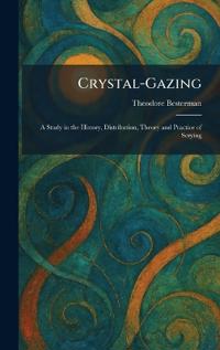 Crystal-Gazing