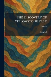 The Discovery of Yellowstone Park