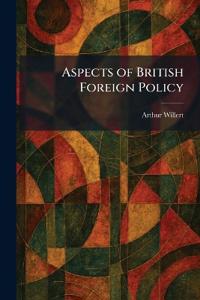 Aspects of British Foreign Policy