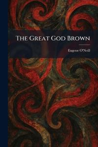 The Great God Brown