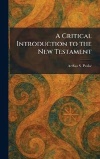 A Critical Introduction to the New Testament