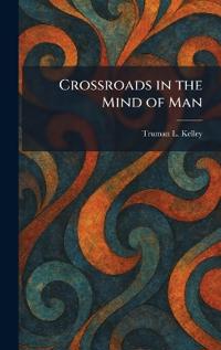 Bokomslag för "Crossroads in the Mind of Man"