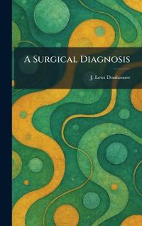A Surgical Diagnosis