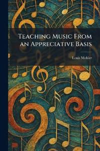 Teaching Music From an Appreciative Basis