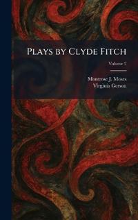 Plays by Clyde Fitch