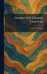 Down the Grand Canyon