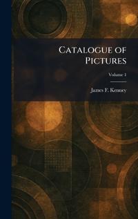 Catalogue of Pictures