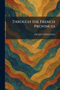 Through the French Provinces