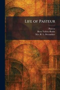 Life of Pasteur