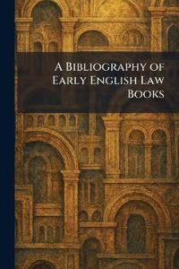 Bokomslag för "A Bibliography of Early English Law Books"