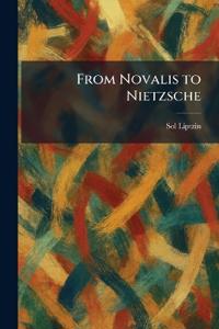 From Novalis to Nietzsche