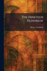 The Nineteen Hundreds