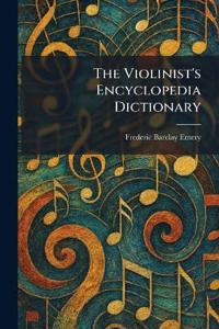 Bokomslag för "The Violinist's Encyclopedia Dictionary"