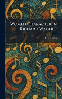 Women Character in Richard Wagner