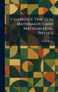 Cambridge Tracts in Mathematics and Mathematical Physics