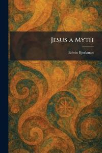 Jesus a Myth