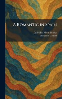 A Romantic in Spain