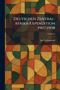 Deutschen Zentral-Afrika-Expendition 1907-1908