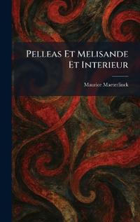 Pelleas Et Melisande Et Interieur