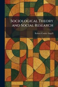 Sociological Theory and Social Research