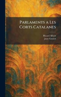 Parlaments a Les Corts Catalanes