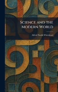 Science and the Modern World