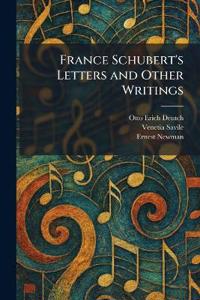 France Schubert's Letters and Other Writings