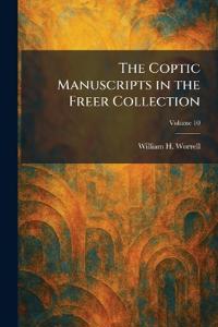 The Coptic Manuscripts in the Freer Collection