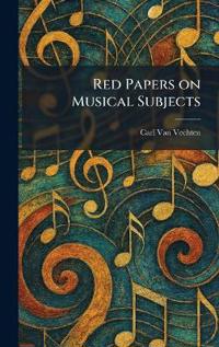 Red Papers on Musical Subjects