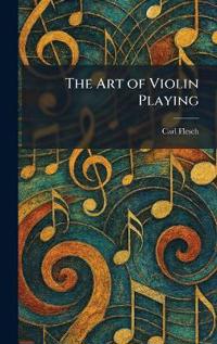 The Art of Violin Playing