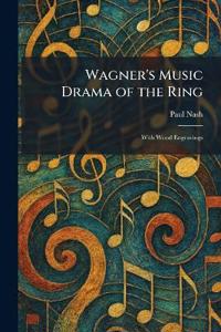 Wagner's Music Drama of the Ring