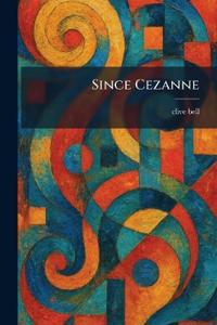 Since Cezanne
