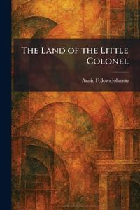 The Land of the Little Colonel