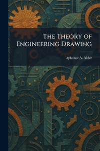 The Theory of Engineering Drawing