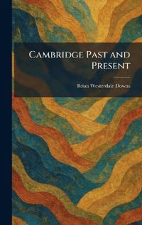 Cambridge Past and Present