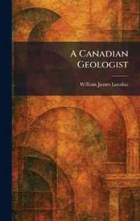 A Canadian Geologist
