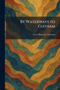 By Waterways to Gotham