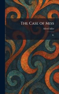 The Case of Miss