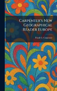 Carpenter's New Geographical Reader Europe