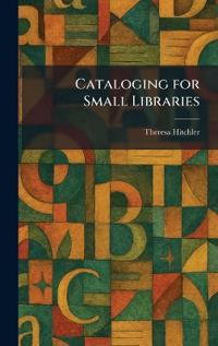 Cataloging for Small Libraries