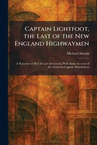 Captain Lightfoot, the Last of the New England Highwaymen